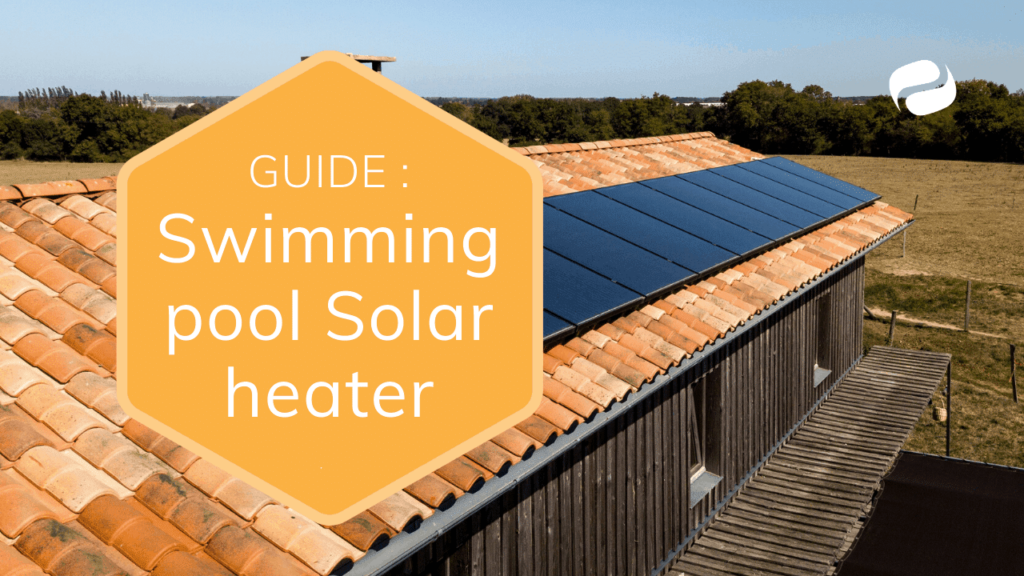 A Guide To Solar Pool Heaters: Harnessing Renewable Energy For Comfort
